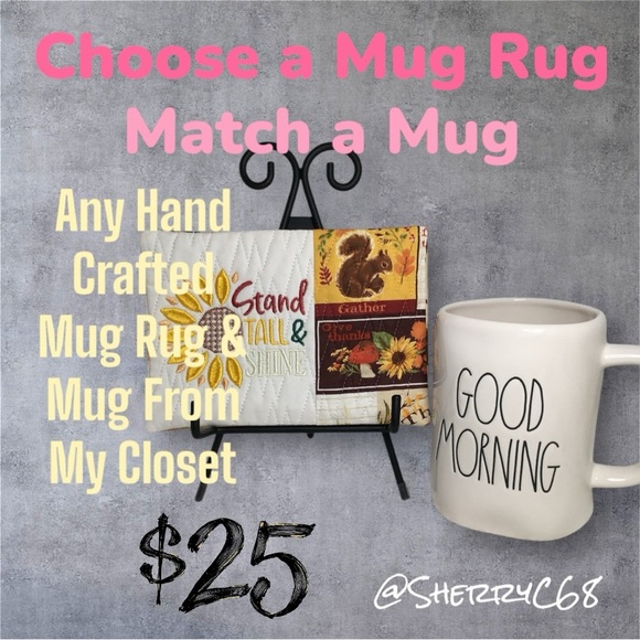 Hand Crafted Other - Choose a Mug Rug Match a Mug pick any one mug rug and any one mug from closet